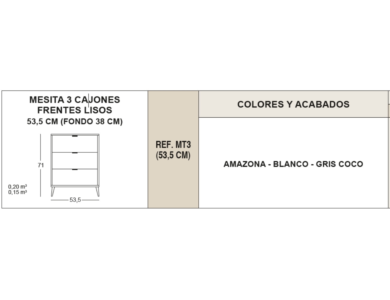 Mesita 3 cajones frentes lisos 53,5 cm (fondo 38 cm)